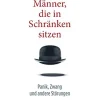 Männer, die in Schränken sitzen - Panik, Zwang und andere Störungen