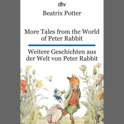 More Tales from the World of Peter Rabbit. Weitere Geschichten aus der Welt von Peter Rabbit. Zweisprachige Ausgabe.
