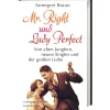 Mr. Right und Lady Perfect. Von alten Jungfern, neuen Singles und der großen Liebe.
