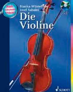 Musikinstrumente entdecken. Die Violine. Buch mit CD.