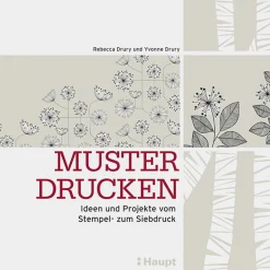 Muster drucken. Ideen und Projekte vom Stempel- zum Siebdruck.