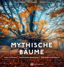 Mythische Bäume. Kulte und Sagen, Heilkunde und Nutzwerte, traditionelles Handwerk.