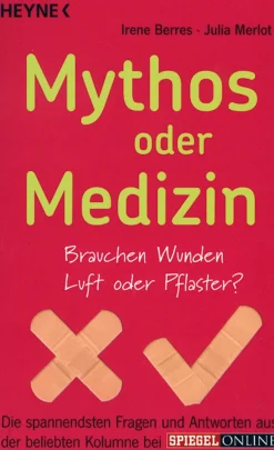 Mythos oder Medizin - Brauchen Wunden Luft oder Pflaster?