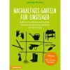Nachhaltiges Garteln für Einsteiger. Balkon, Hochbeet und Garten.