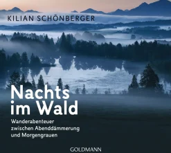 Nachts im Wald. Wanderabenteuer zwischen Abenddämmerung und Morgengrauen.
