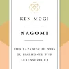 Nagomi. Der japanische Weg zu Harmonie und Lebensfreude.
