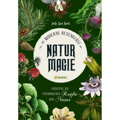 Naturmagie. Entdecke die verborgenen Kräfte der Natur.