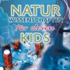 Naturwissenschaften für clevere Kids.