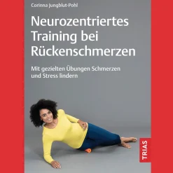 Neurozentriertes Training bei Rückenschmerzen: Mit gezielten Übungen Schmerzen und Stress lindern.