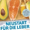 Neustart für die Leber. Die einzigartige Kur, die den gesamten Stoffwechsel gesund macht.