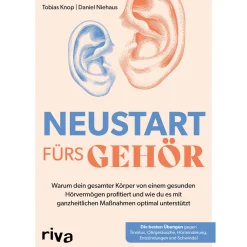 Neustart fürs Gehör. Warum dein gesamter Körper von einem gesunden Hörvermögen profitiert und wie du es mit ganzheitlichen Maßnahmen optimal unterstützt.