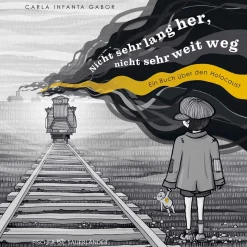 Nicht sehr lang her, nicht sehr weit weg. Ein Buch über den Holocaust.