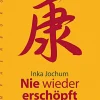 Nie wieder erschöpft - Sanfte Übungen zur körperlichen und geistigen Erholung