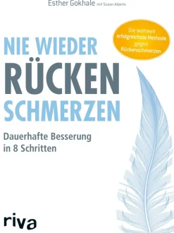 Nie wieder Rückenschmerzen - Dauerhafte Besserung in 8 Schritten