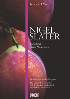 Nigel Slater. Obst. Vom Apfel bis zur Weintraube.