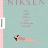 Niksen. Wie man Glück im Nichtstun findet.