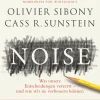 Noise. Was unsere Entscheidungen verzerrt. Und wie wir sie verbessern können.