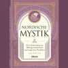 Nordische Mystik. Eine Erforschung der Wikingertradition und magische Praktiken.