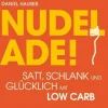 Nudel Adé - Satt, schlank und glücklich mit Low Carb