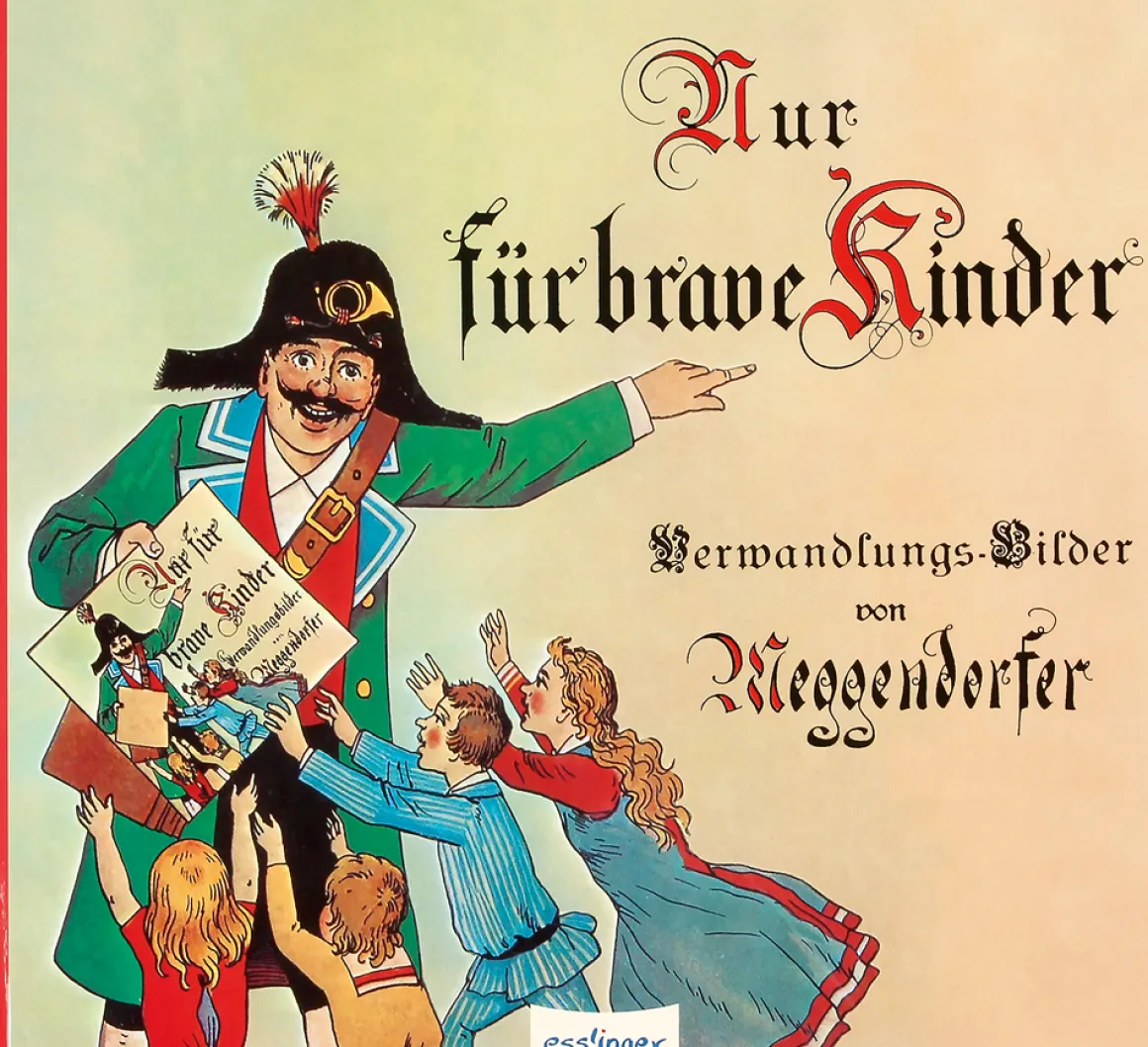 Nur für brave Kinder. Verwandlungs-Bilder von Meggendorfer. Reprint.