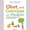 Obst und Gemüse als Medizin. Die besten Nahrungsmittel für Ihre Gesundheit.