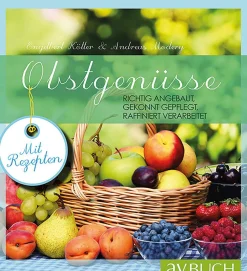 Obstgenüsse. Richtig angebaut. Gekonnt gepflegt. Raffiniert verarbeitet.