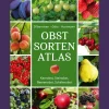 Obstsorten-Atlas. Kernobst, Steinobst, Beerenobst, Schalenobst.
