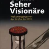 Orakel Seher Visionäre. Weltuntergänge von Sintflut bis 2012.