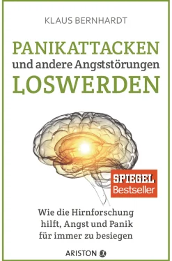 Panikattacken und andere Angststörungen loswerden. Wie die Hirnforschung hilft, Angst und Panik für immer zu besiegen.