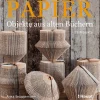 Papier-Objekte aus alten Büchern. 55 Projekte.