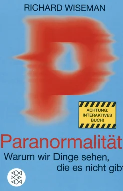Paranormalität - Warum wir Dinge sehen, die es nicht gibt