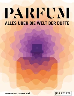 Parfum. Alles über die Welt der Düfte.