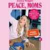 Peace, Moms. Von Kita-Keimen, Hängetitten und dem ganz normalen Familienwahnsinn.