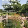Pflegeleichte Naturgärten gestalten. Gut für die Artenvielfalt - erholsam für den Menschen.