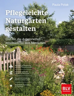 Pflegeleichte Naturgärten gestalten. Gut für die Artenvielfalt - erholsam für den Menschen.