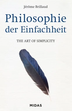 Philosophie der Einfachheit. The Art of Simplicity.