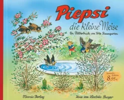 Piepsi die kleine Meise. Bilderbuch.