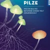 Planet der Pilze. Wie ein uraltes Netzwerk unsere Welt zusammenhält.