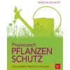 Praxiscoach Pflanzenschutz. Das perfekte Rundum-Infopaket.