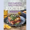 Preiswert & nachhaltig kochen. Vegetarische Rezepte mit wenigen Zutaten.