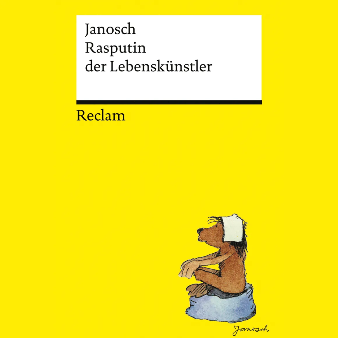 Rasputin der Lebenskünstler. Mit einer kleinen Bärenenzyklopädie von David Wagner.