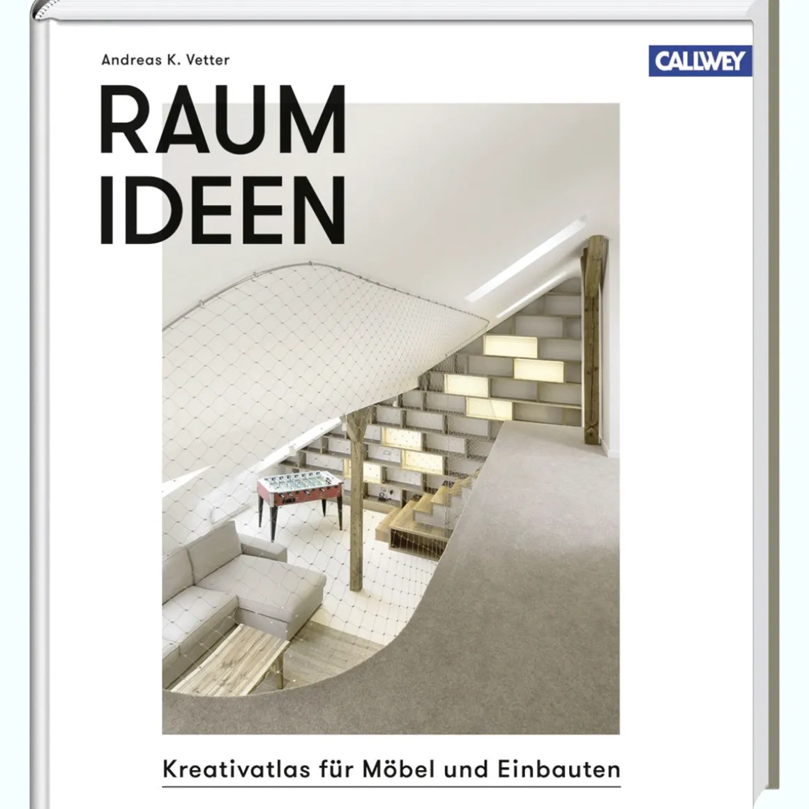 Raumideen. Kreativatlas für Möbel und Einbauten.