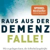 Raus aus der Demenz-Falle!