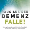 Raus aus der Demenzfalle!
