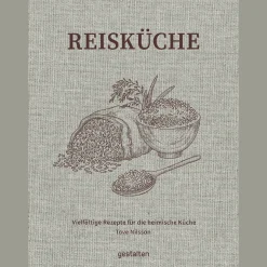 Reisküche. Vielfältige Rezepte für die heimische Küche.