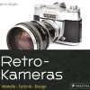 Retro-Kameras. Modelle, Technik, Design.