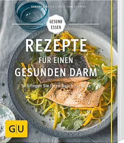Rezepte für einen gesunden Darm - So bringen Sie Ihren Bauch zur Ruhe