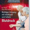 Richtiger Umgang mit niedrigem und hohem Blutdruck