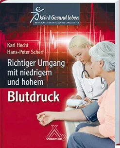 Richtiger Umgang mit niedrigem und hohem Blutdruck