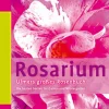 Rosarium - Ulmers großes Rosenbuch - Die besten Sorten für Garten und Wintergarten.